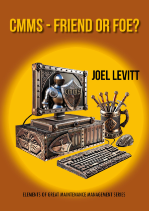 CMMS : Elements of Great Maintenance Management